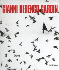 Gianni Berengo Gardin. Ediz. illustrata