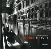 Venicexposed. Ediz. illustrata