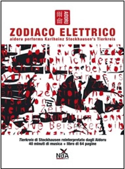 Zodiaco elettrico. Con CD Audio