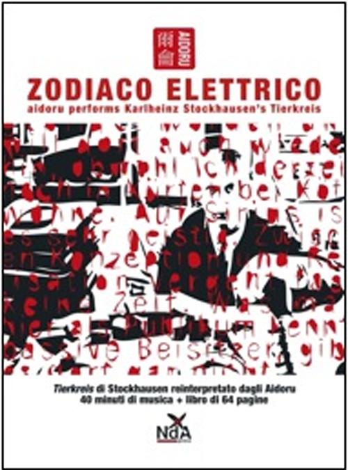 Zodiaco elettrico. Con CD Audio