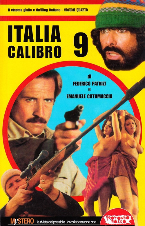 Italia calibro 9. Tutto il cinema poliziottesco made in Italy