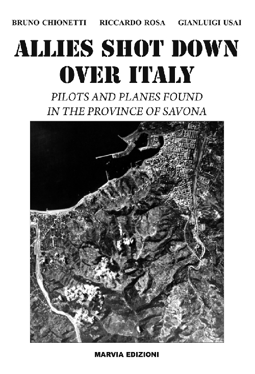 Allies shot down over Italy. Pilots and planes found in the province of Savona
