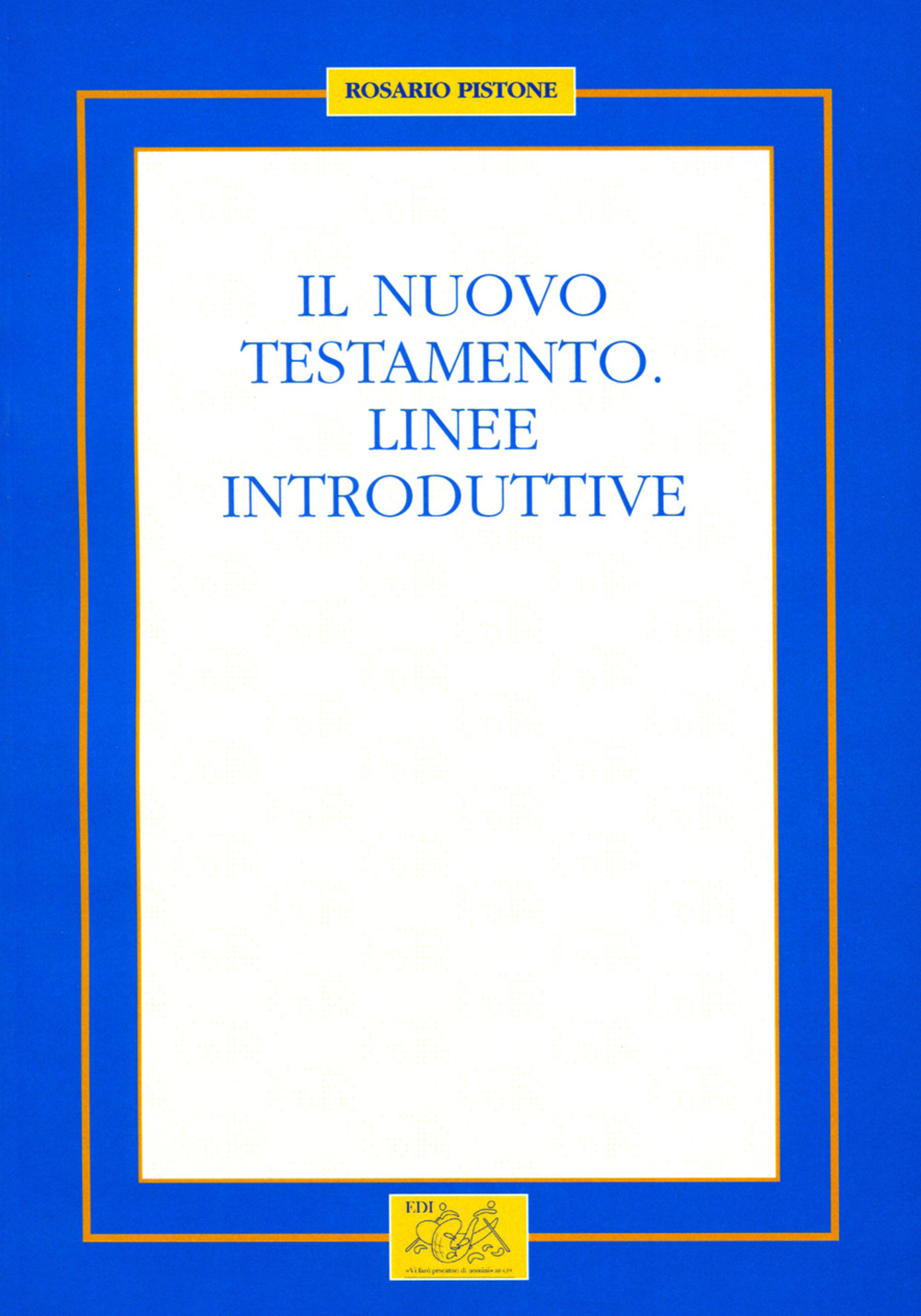 Il Nuovo Testamento. Linee introduttive