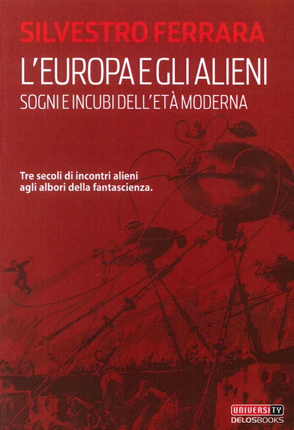 L'Europa e gli alieni. Sogni e incubi dell'età moderna