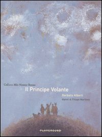 Il principe volante. Ediz. illustrata