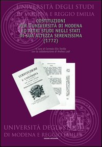 Costituzioni per l'Università di Modena e altri studi negli Stati di sua altezza serenissima 1772. Ediz. italiana e inglese