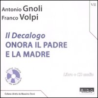 Il Decalogo. Con CD Audio. Vol. 7: Onora il padre e la madre