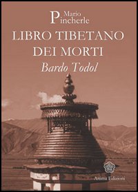 Bardo Todol. Libro tibetano dei morti