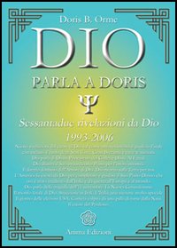 Dio parla a Doris. Sessantadue rivelazioni da Dio 1993-2006