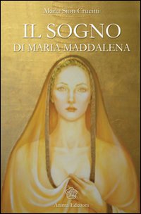 Il sogno di Maria Maddalena