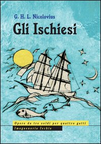 Gli ischiesi. Ediz. italiana e tedesca