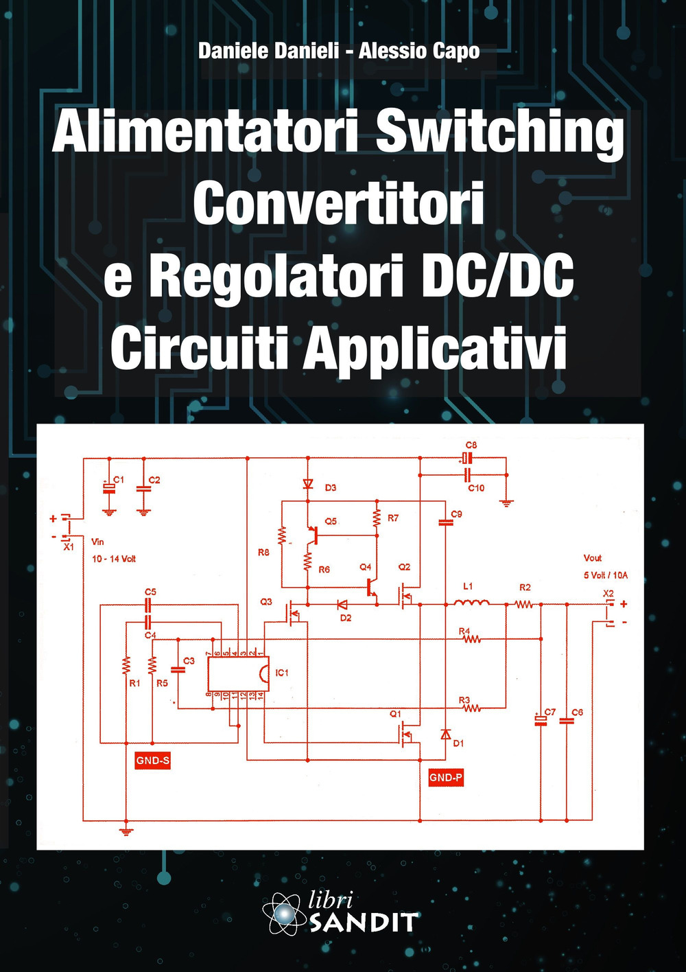 Alimentatori switching, convertitori e regolatori DC/DC. Circuiti applicativi