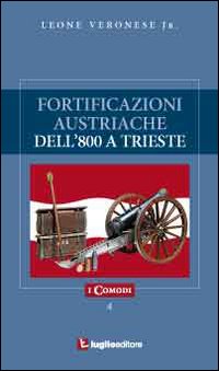 Fortificazioni austriache dell'800 a Trieste