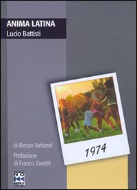Anima Latina. Lucio Battisti