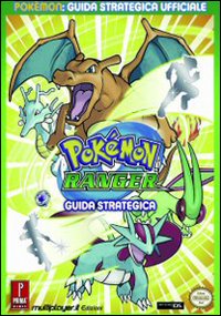 Pokemon Ranger. Guida strategica ufficiale. Ediz. illustrata