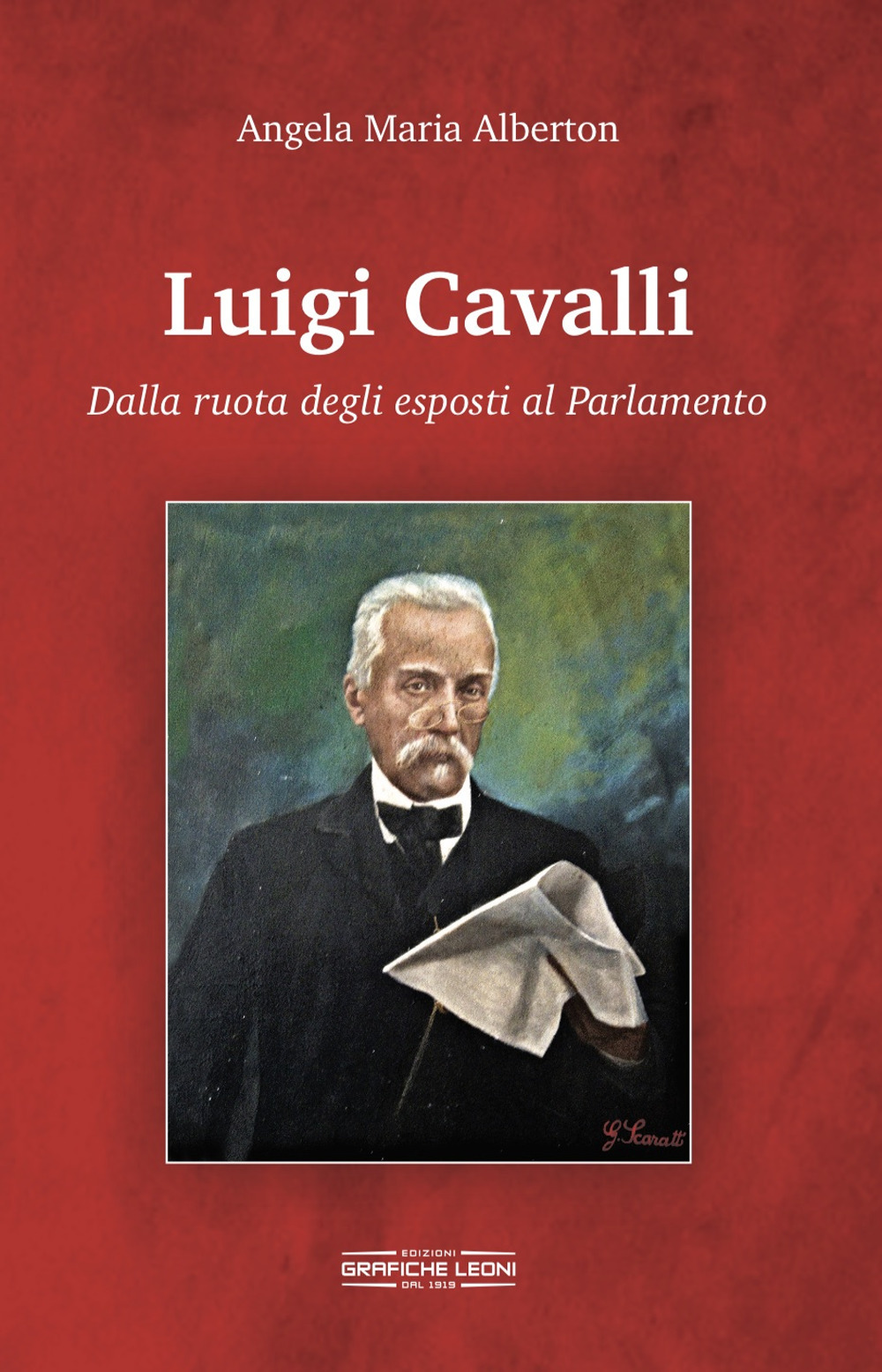 Luigi Cavalli. Dalla ruota degli esposti al Parlamento