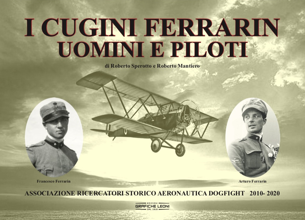 I cugini Ferrarin. Uomini e piloti