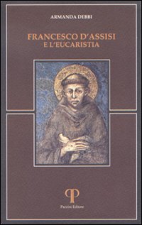 Francesco d'Assisi e l'eucarestia