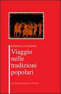Viaggio nelle tradizioni popolari