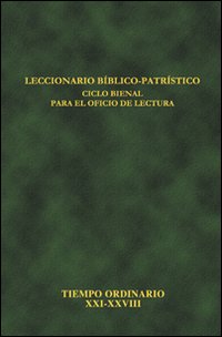 Leccionario bíblico-patrístico. Ciclo bienal para el oficio de lectura. Vol. 7: Tiempo ordinario XXI-XXVII