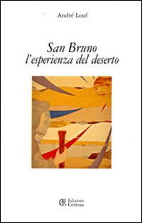 San Bruno. L'esperienza del deserto