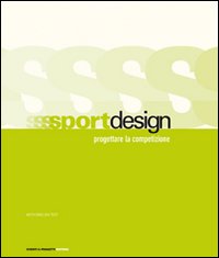 Sportdesign. Progettare la competizione
