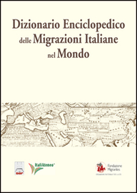 Dizionario enciclopedico delle migrazioni italiane nel mondo