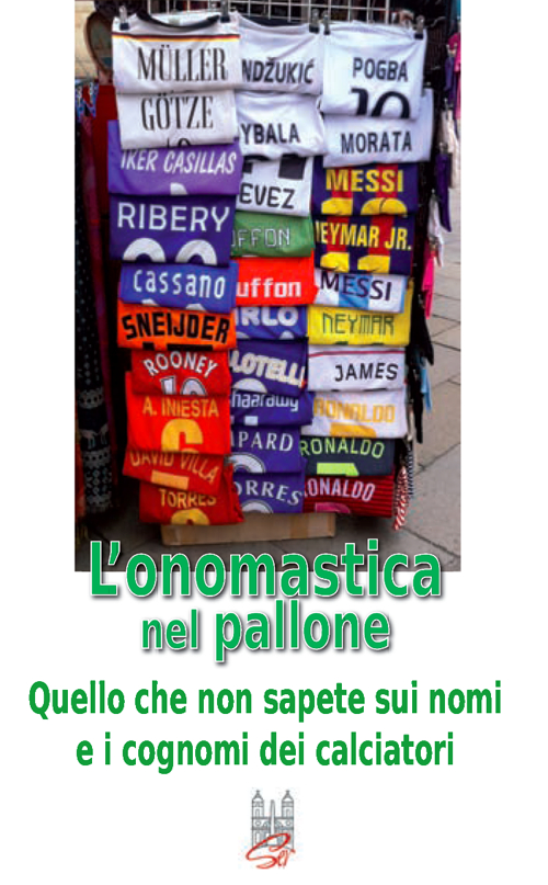 L'onomastica nel pallone. Quello che non sapete sui nomi e i cognomi dei calciatori