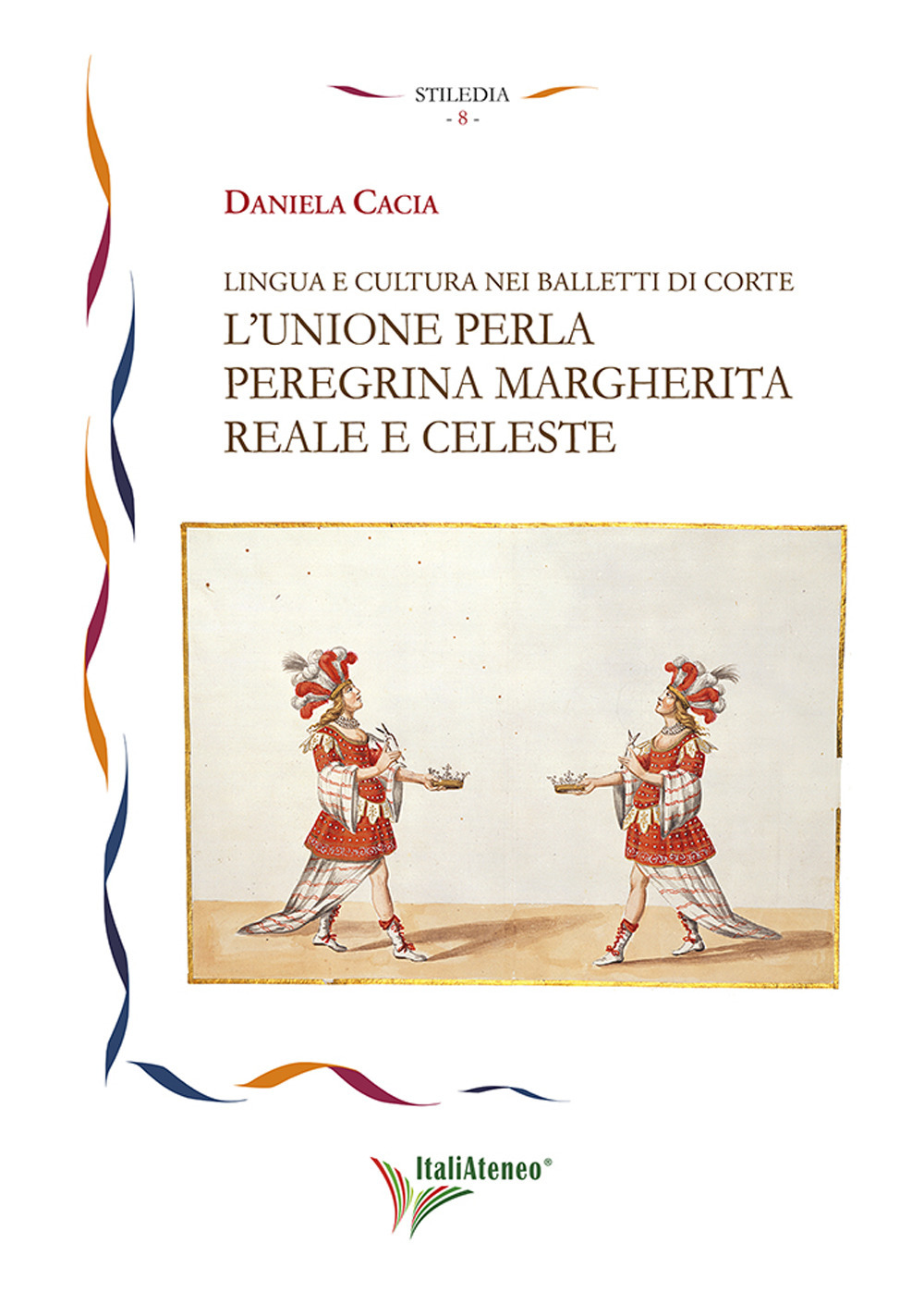 Lingua e cultura nei balletti di corte. L'unione per la peregrina Margherita reale e celeste