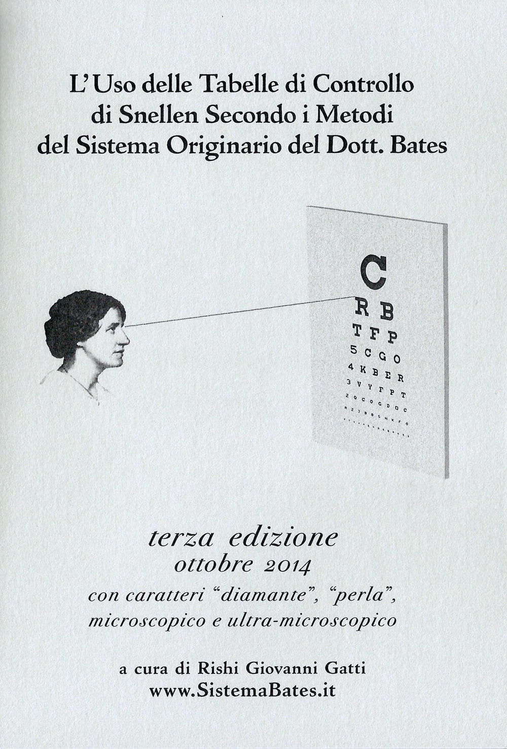 L'uso delle tabelle di controllo di Snellen secondo i metodi del sistema originario del dott. Bates