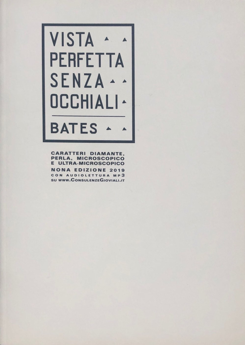 La vista perfetta senza occhiali. Ediz. a caratteri diamante, perla e stampa microscopica e ultra-microscopica. Con Contenuto digitale per accesso on line