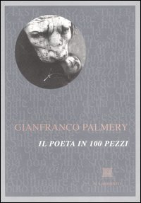 Il poeta in 100 pezzi