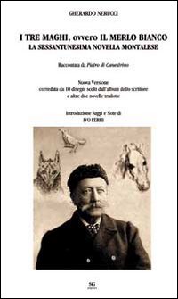 I tre maghi, ovvero il merlo bianco. La sessantunesima novella montalese