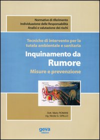 Tecniche di intervento per la tutela ambientale e sanitaria. Inquinamento da rumore. Misure e prevenzione