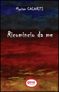 Ricomincio da me