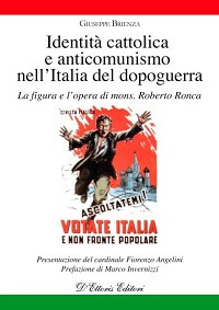 Identità cattolica e anticomunismo nell'Italia del dopoguerra. La figura e l'opera di mons. Roberto Ronca