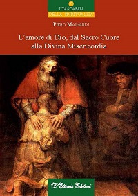 L'amore di Dio, dal Sacro Cuore alla divina misericordia