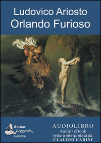 ORLANDO FURIOSO. AUDIOLIBRO. CD AUDIO FORMATO MP3 di ARIOSTO LUDOVICO CARINI C. (CUR.)
