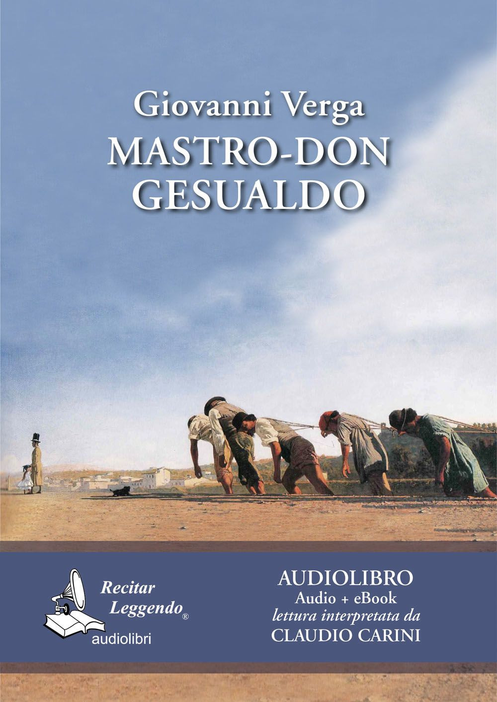 Mastro don Gesualdo letto da Claudio Carini. Audiolibro. CD Audio formato MP3. Ediz. integrale. Con e-book