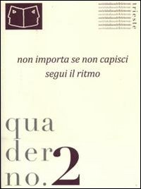 Quaderno della Società italiana delle letterate. Con DVD. Vol. 2: Non importa se non capisci segui il ritmo