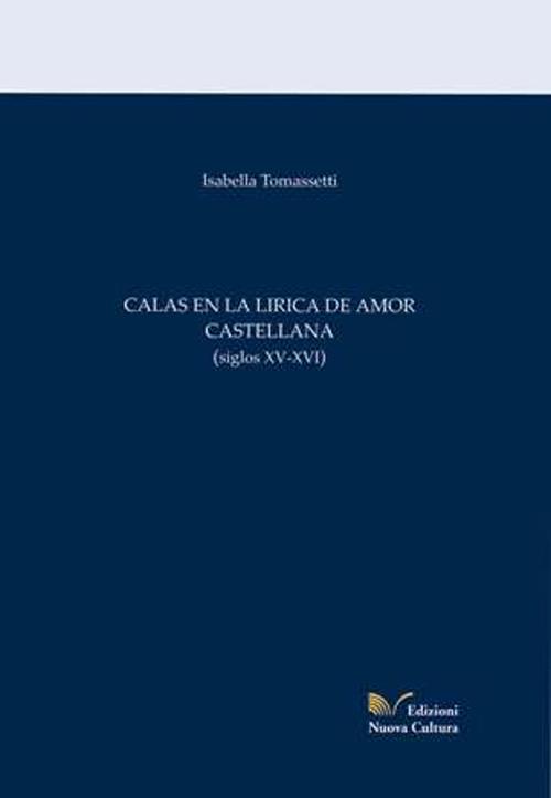 Calas en la lirica de amor castellana (siglos XV-XVI)