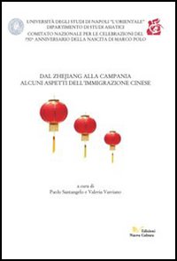 Dal Zhejiang alla Campania. Alcuni aspetti dell'immigrazione cinese