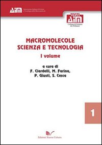 Macromolecole. Scienza e tecnologia. Vol. 1