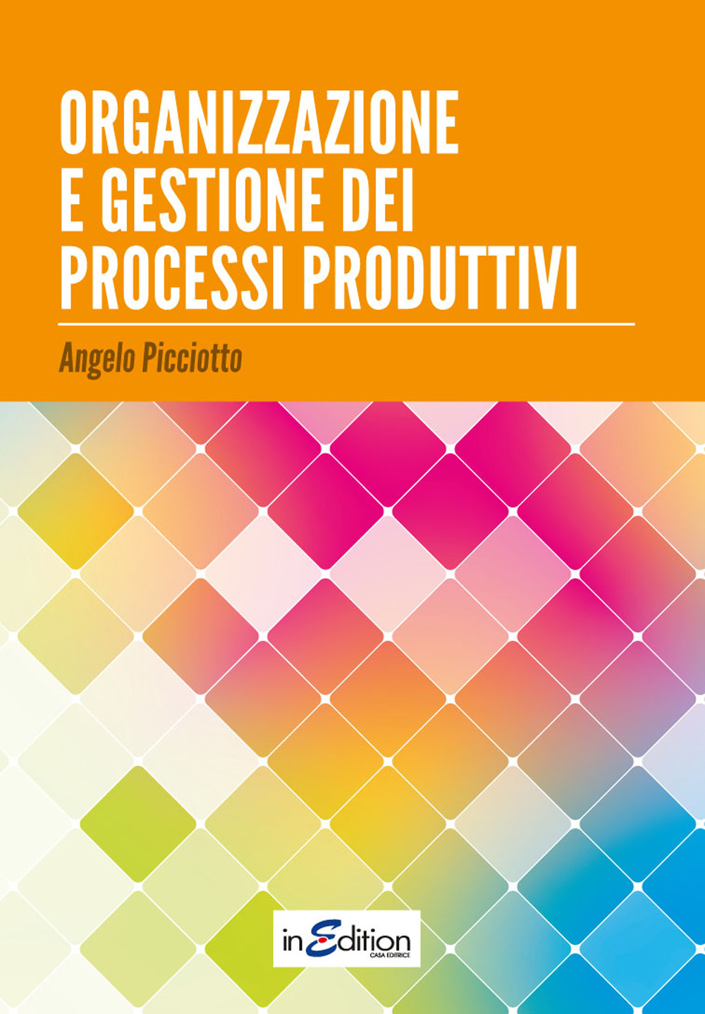 Organizzazione e gestione dei processi produttivi