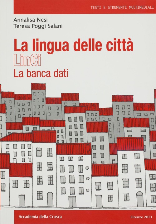 La lingua delle città. LinCi. La banca dati. Con DVD