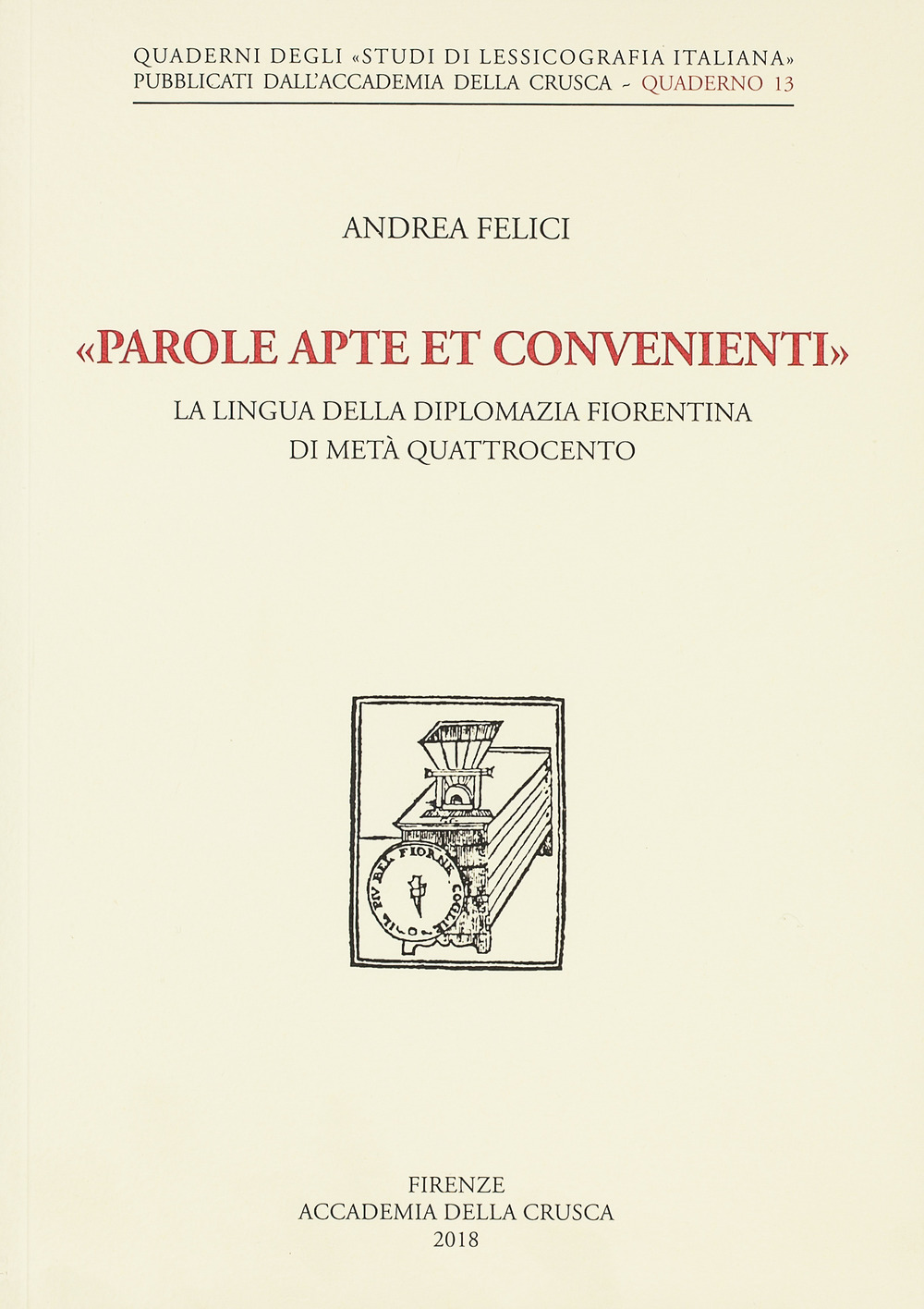 «Parole apte et convenienti». La lingua della diplomazia fiorentina di metà Quattrocento