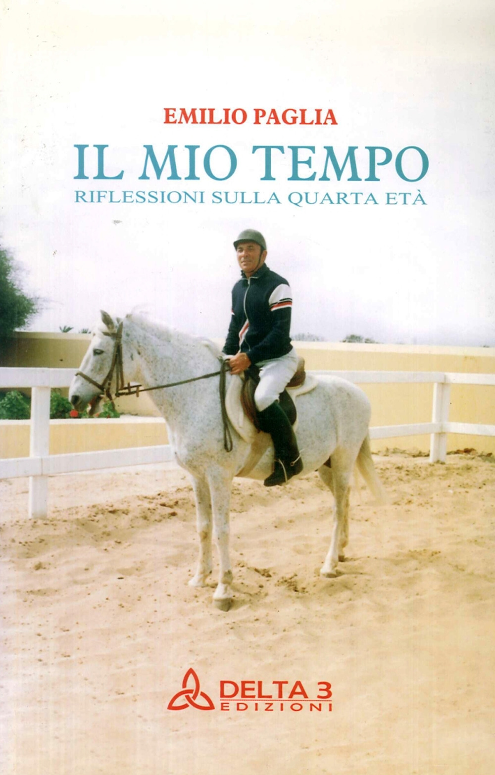 Il mio tempo. Riflessioni sulla quarta età