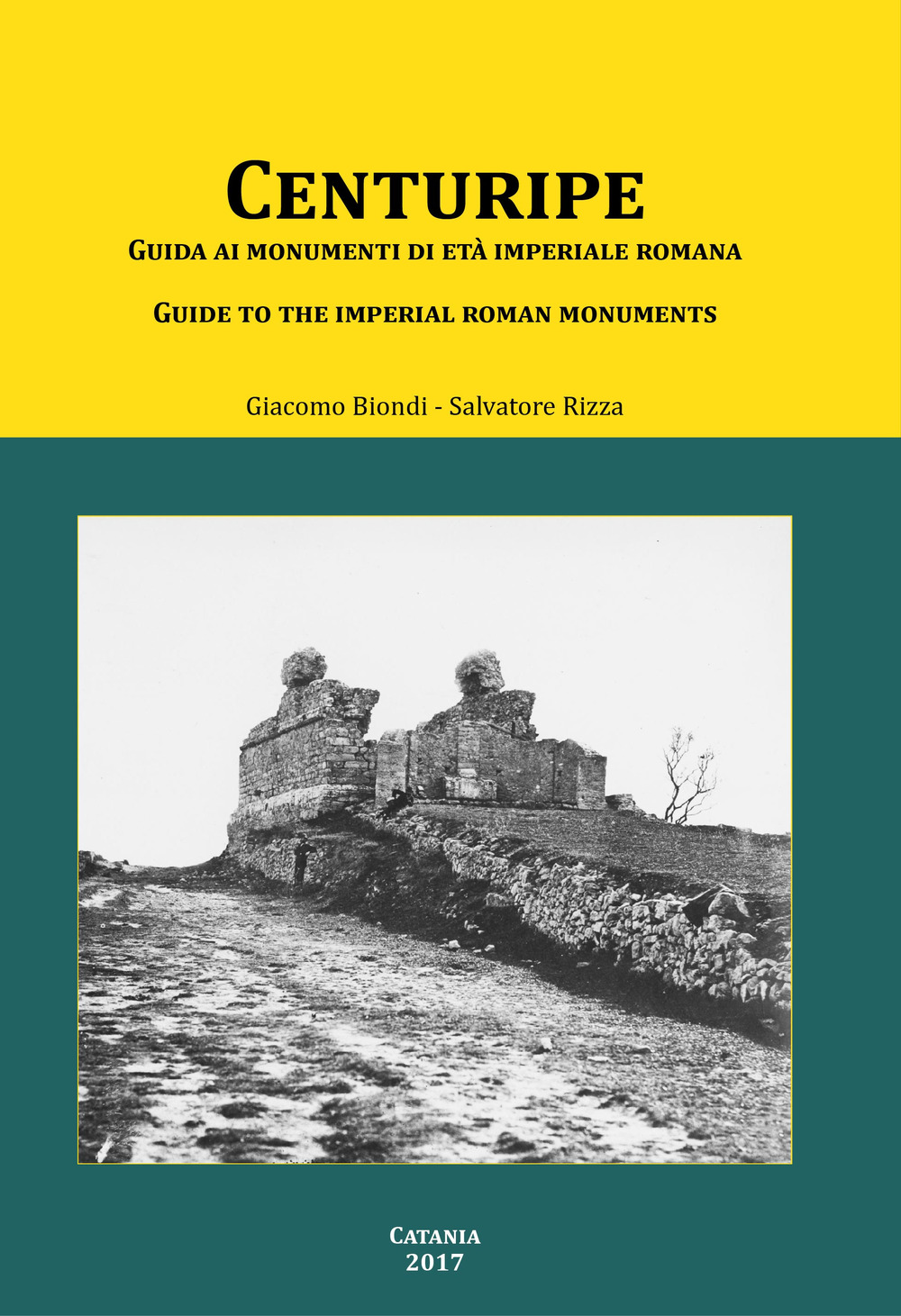 Centuripe. Guida ai monumenti di età imperiale romana. Ediz. bilingue