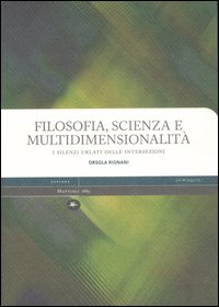 Filosofia, scienza e multidimensionalità. I silenzi urlati delle intersezioni