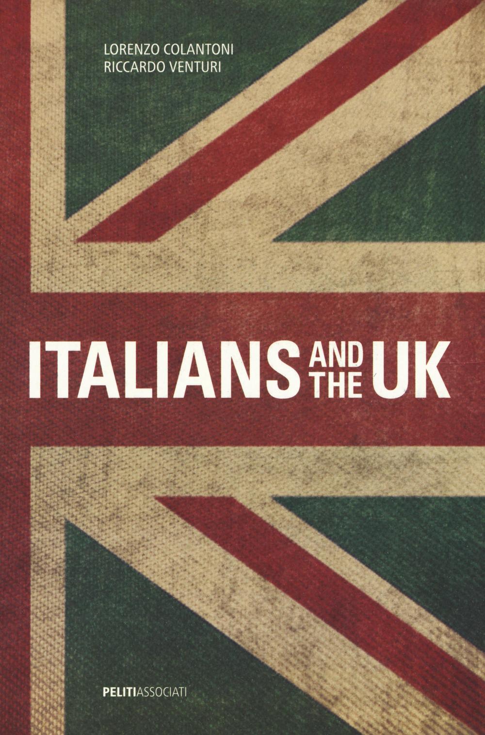 Italians and the UK. Ediz. bilingue